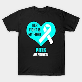 Her Fight Is My Fight POTS Awareness T-Shirt